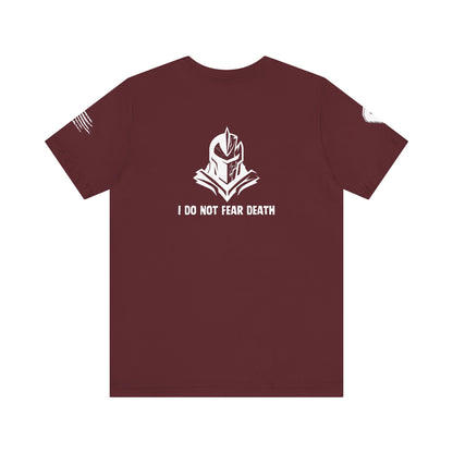 I Do Not Fear Death T-Shirt