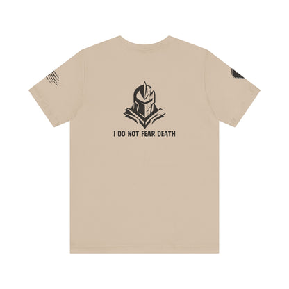 I Do Not Fear Death T-Shirt